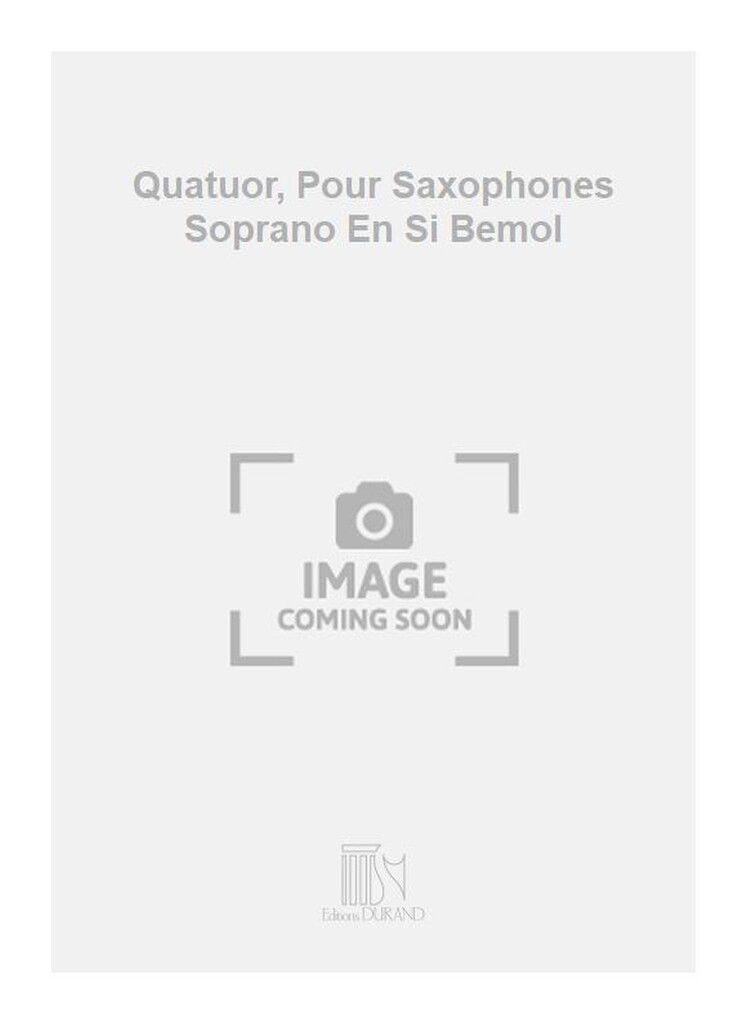 Quatuor, Pour Saxophones Soprano En Si Bemol
